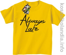 Always Late - Koszulka dziecięca żółta 