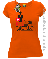 No.1 Doctor in the world - koszulka damska - pomarańczowa