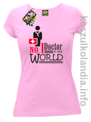 No.1 Doctor in the world - koszulka damska - różowa