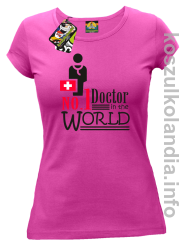 No.1 Doctor in the world - koszulka damska - fuksja