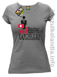 No.1 Doctor in the world - koszulka damska - szara