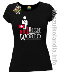 No.1 Doctor in the world - koszulka damska - czarna