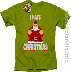 I hate Christmas Fu#k All Santa Claus - Koszulka męska kiwi