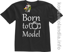 Born to model  - koszulka dziecięca - czarna