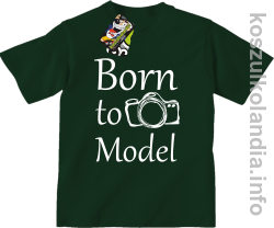 Born to model  - koszulka dziecięca - butelkowa