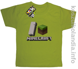 I love minecraft -  koszulka dziecięca - kiwi