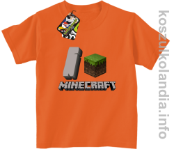 I love minecraft -  koszulka dziecięca - pomarańczowa