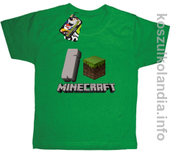 I love minecraft -  koszulka dziecięca - zielona
