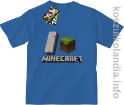 I love minecraft -  koszulka dziecięca - niebieska