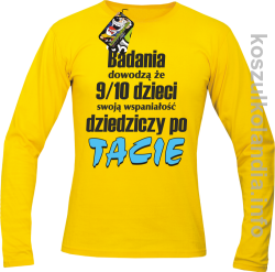 Badania dowodzą że 9 na 10 dzieci swoją wspaniałość dziedziczy po Tacie - longsleeve męski - żółty