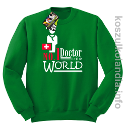 No.1 Doctor in the world - bluza bez kaptura - zielona