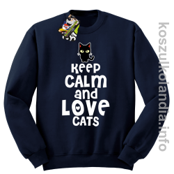 Keep Calm and Love Cats Black Filo - Bluza męska standard bez kaptura granat