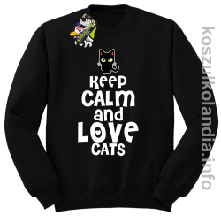 Keep Calm and Love Cats Black Filo - Bluza męska standard bez kaptura czarna 