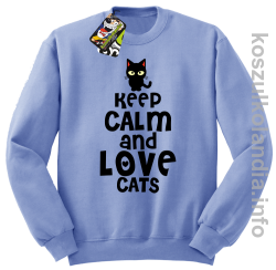 Keep Calm and Love Cats Black Filo - Bluza męska standard bez kaptura błękit 