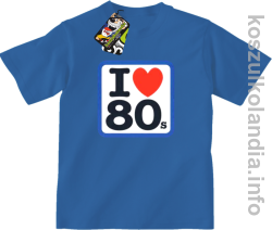 I love 80 - koszulka dziecięca - niebieska