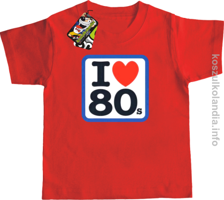 I love 80 - koszulka dziecięca