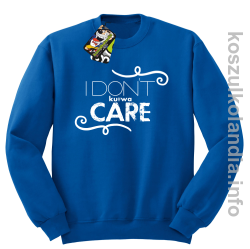 I Don`t kurwa Care - Bluza męska standard bez kaptura niebieska 