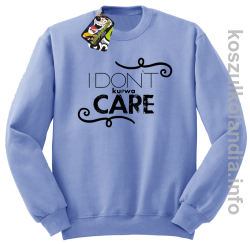 I Don`t kurwa Care - Bluza męska standard bez kaptura błękit 
