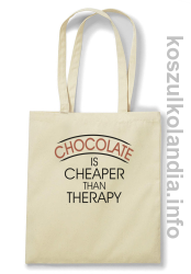 Chocolate is cheaper than therapy - torba bawełniana - beżowa