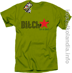 Bitch on a diet - koszulki Standard - kiwi