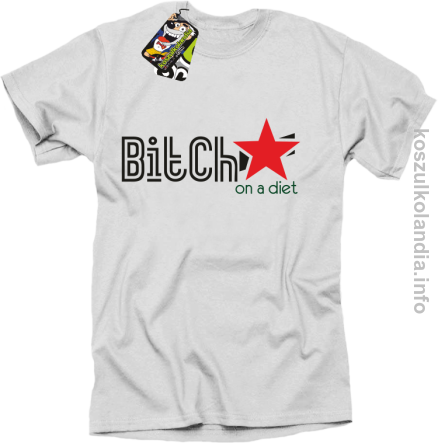Bitch on a diet - koszulki Standard - biała