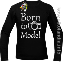 Born to model - Longsleeve - czarna