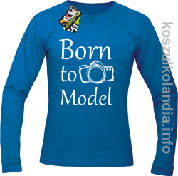 Born to model - Longsleeve - niebieska