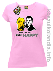 Dont worry beer happy - koszulki damskie - różówa