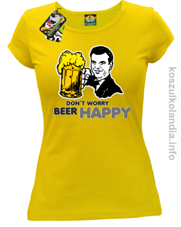 Dont worry beer happy - koszulki damskie