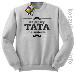 Najlepszy TATA na świecie - Bluza standard bez kaptura melanż 