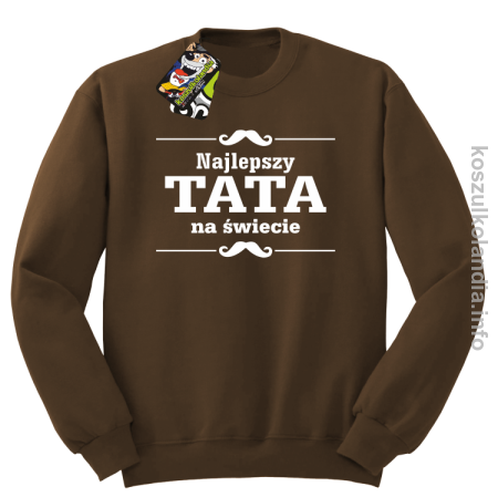 Najlepszy TATA na świecie - Bluza standard bez kaptura