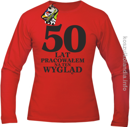 50 lat Pracowałem na ten wygląd - Longsleeve męski - czerwona