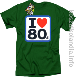 I love 80 - koszulka męska - zielona