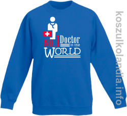 No.1 Doctor in the world - bluza bez kaptura dziecięca - niebieska