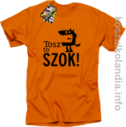 Tosz to SZOK - Koszulka męska - pomarańczowa