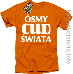 ÓSMY CUD ŚWIATA - koszulka męska - pomarańczowa