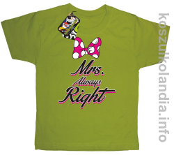 Mrs Always Right - koszulka dziecięca - kiwi