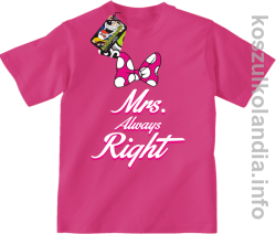 Mrs Always Right - koszulka dziecięca - fuksja