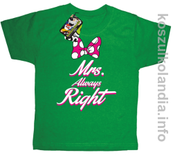 Mrs Always Right - koszulka dziecięca - zielona