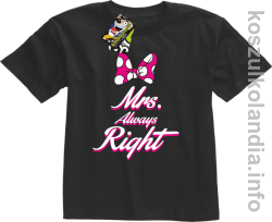 Mrs Always Right - koszulka dziecięca - czarna