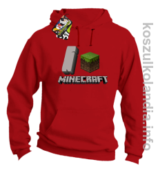 I love minecraft - bluza z kapturem - czerwona