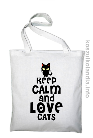 Keep Calm and Love Cats Black Filo - Torba EKO biała 