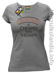 Chocolate is cheaper than therapy - koszulka damska - melanż