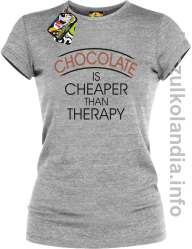Chocolate is cheaper than therapy - koszulka damska - melanż
