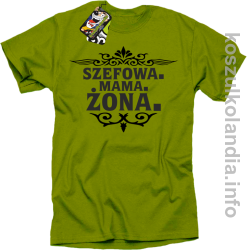 Szefowa Mama Żona - Koszulka standard kiwi