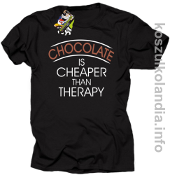 Chocolate is cheaper than therapy - koszulka STANDARD - czarny