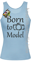 Born to model - top damski - błękitna