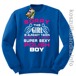 Sorry this girl is already taken by a super sexy polish Boy - bluza bez kaptura - niebieska