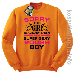 Sorry this girl is already taken by a super sexy polish Boy - bluza bez kaptura - pomarańczowa