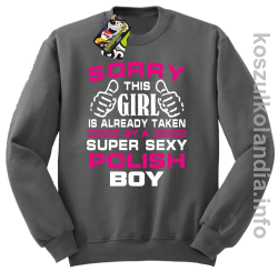 Sorry this girl is already taken by a super sexy polish Boy - bluza bez kaptura - szara